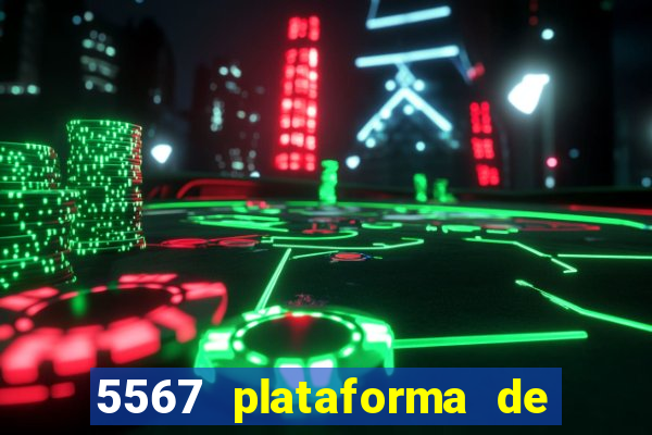 5567 plataforma de jogos login